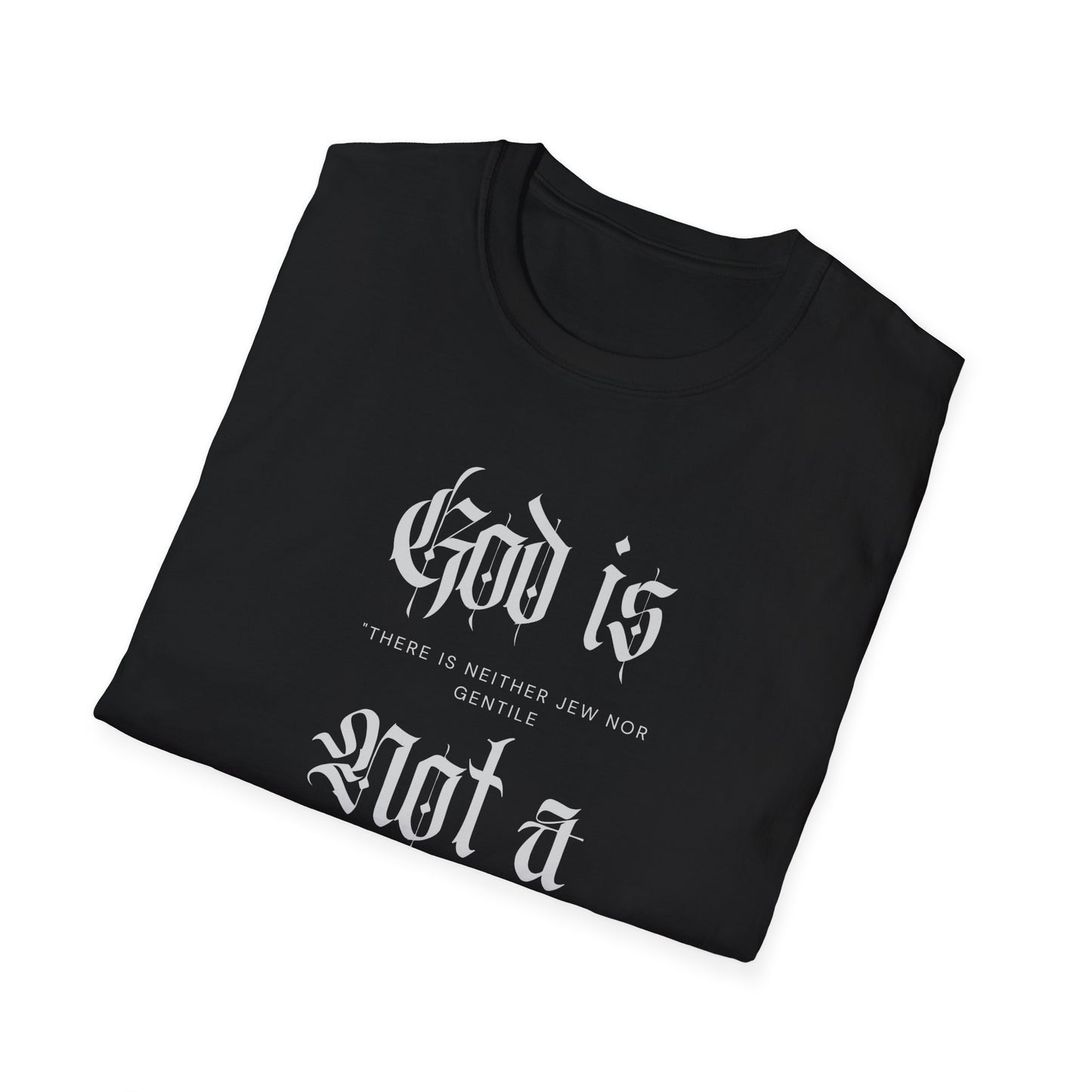 Unisex T-Shirt God is not a Racist Anti Zionist Tee