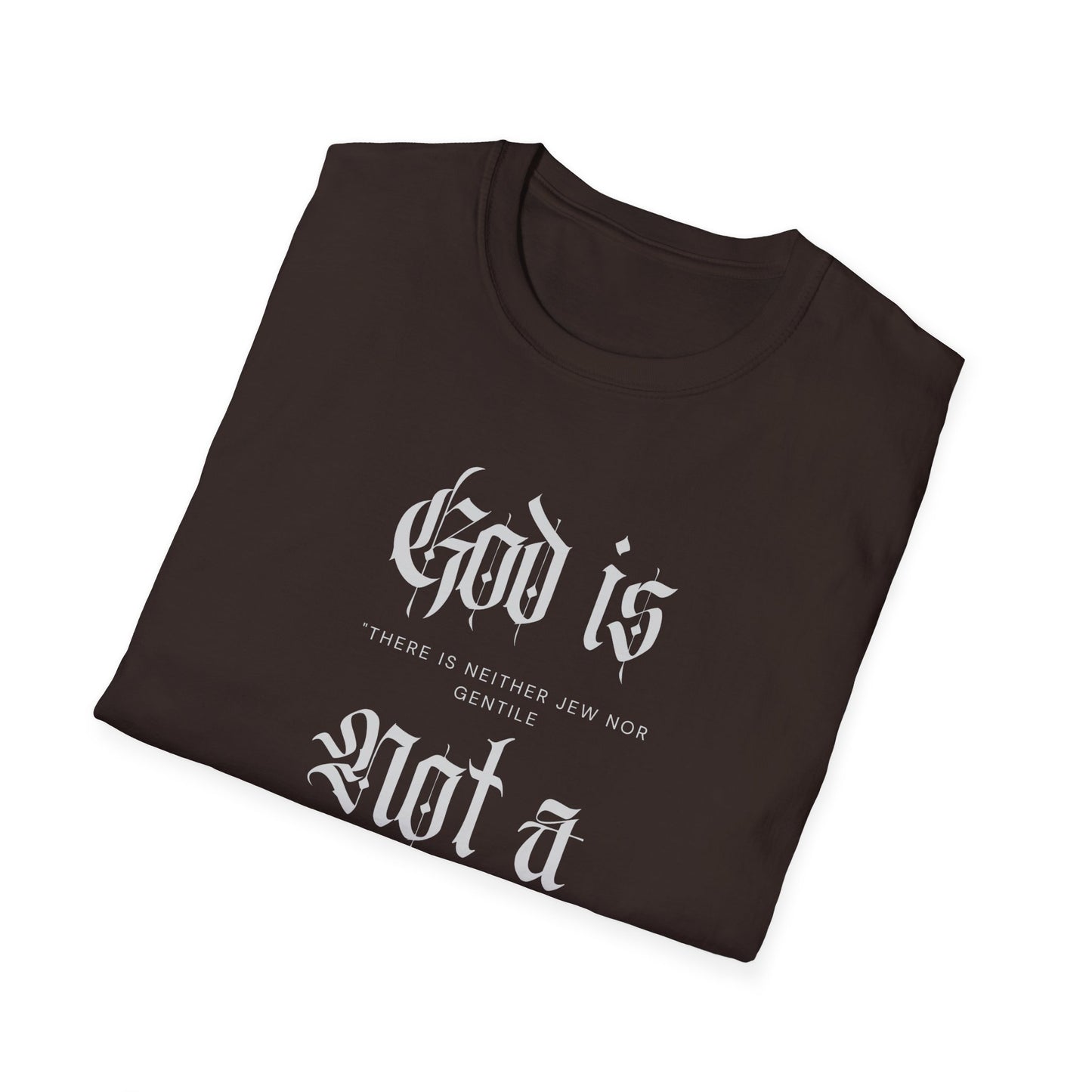 Unisex T-Shirt God is not a Racist Anti Zionist Tee