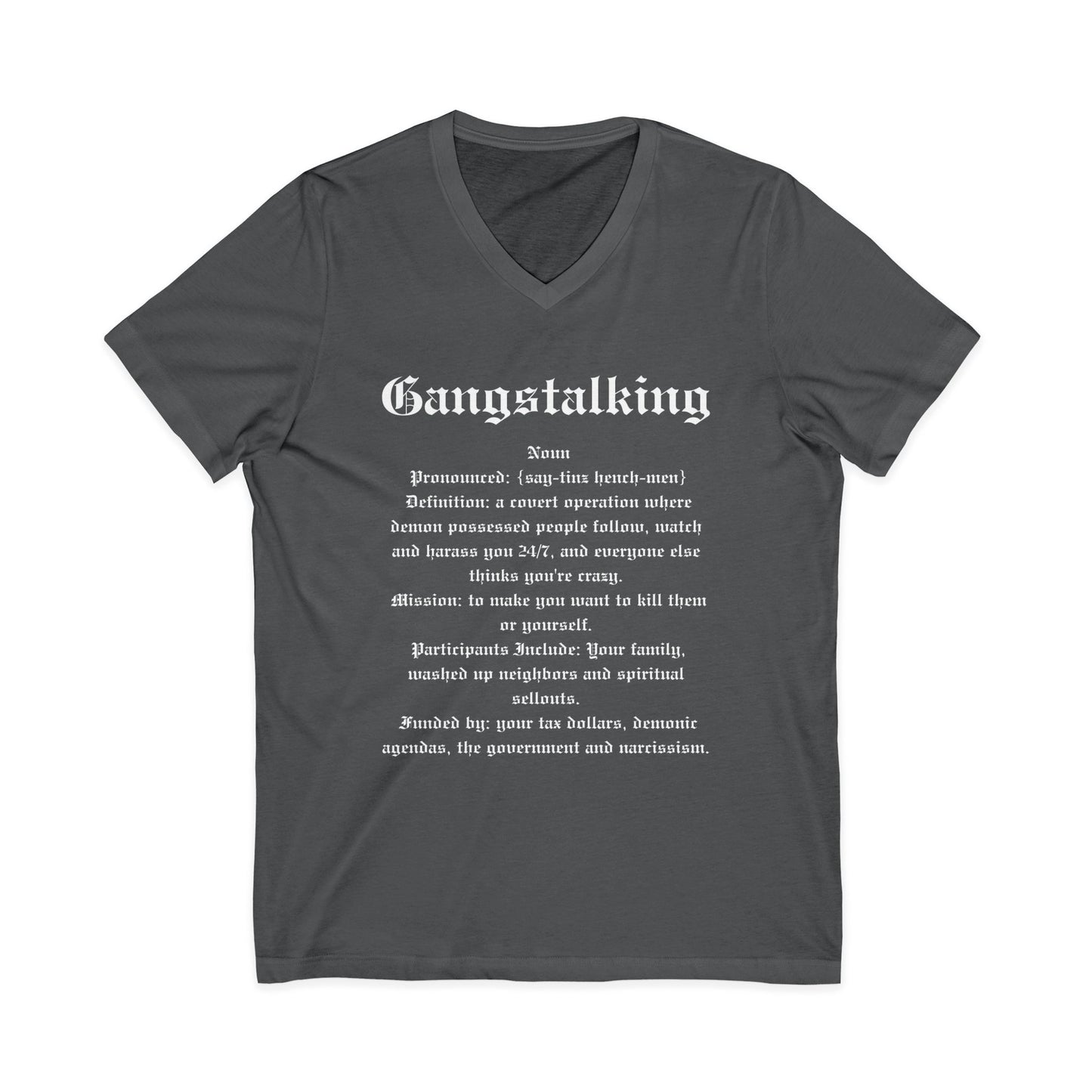 Gangstalking Anti Government Anti Surveillance Definition V Neck Shirt Tee