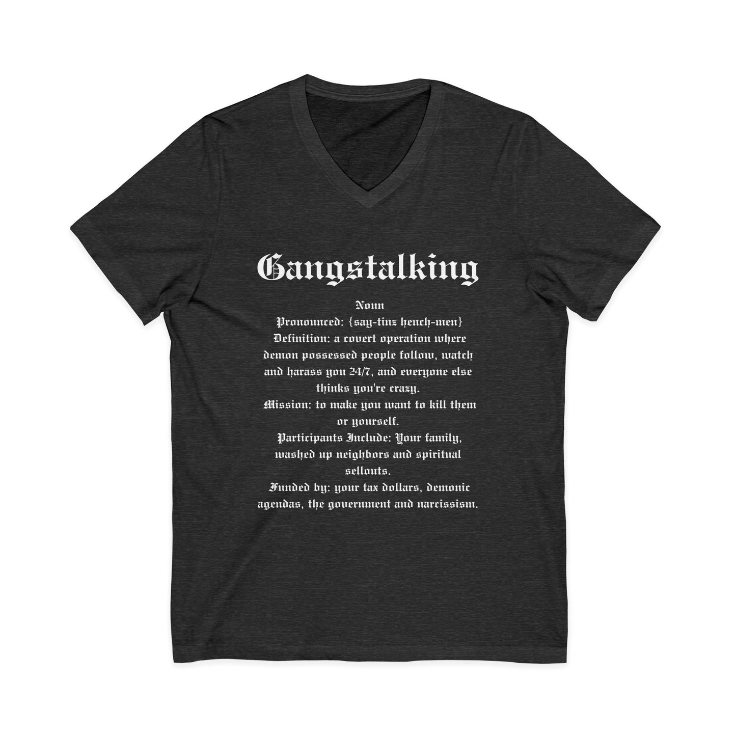 Gangstalking Anti Government Anti Surveillance Definition V Neck Shirt Tee