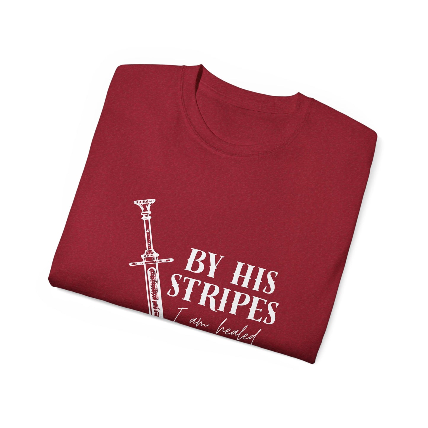 By His Stripes I Am Healed Tee, Syringe Ex Addict Christian Redemption Shirt