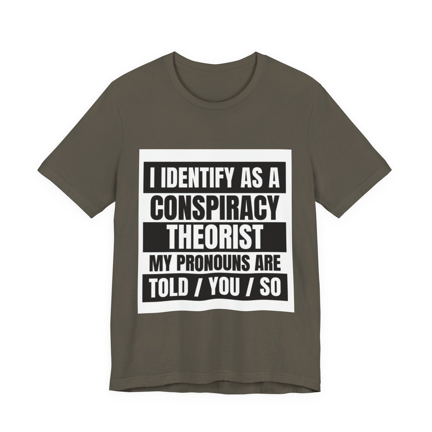 Conspiracy Theorist Tee, Funny Graphic T-Shirt, Unisex Short Sleeve, Humorous Gift, Casual Wear, Unique Statement Shirt