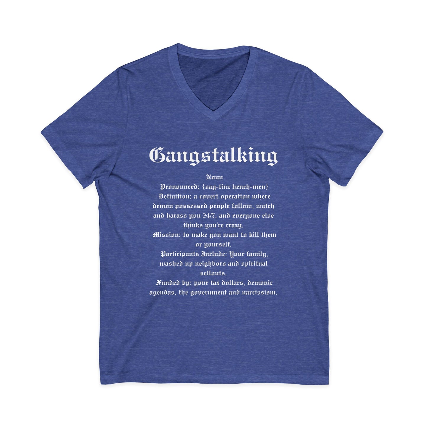 Gangstalking Anti Government Anti Surveillance Definition V Neck Shirt Tee