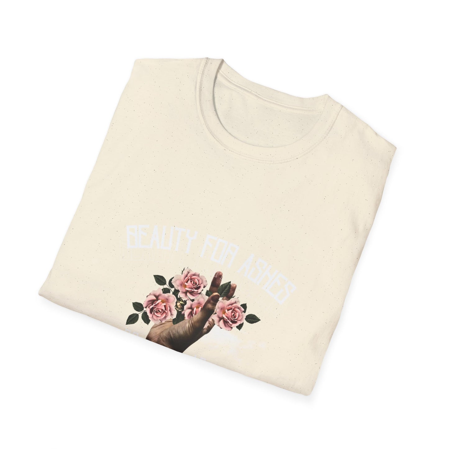Beauty For Ashes Hand Grasping Roses Feminine Tee, Christian Trauma Survivor Shirt