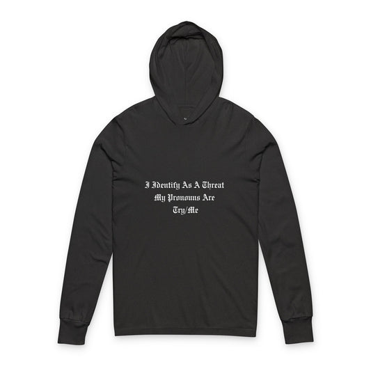 “I IDENTIFY As A Threat, My Pronouns Are Try/Me" Humor Identity Hoodie, Conservative Apparel