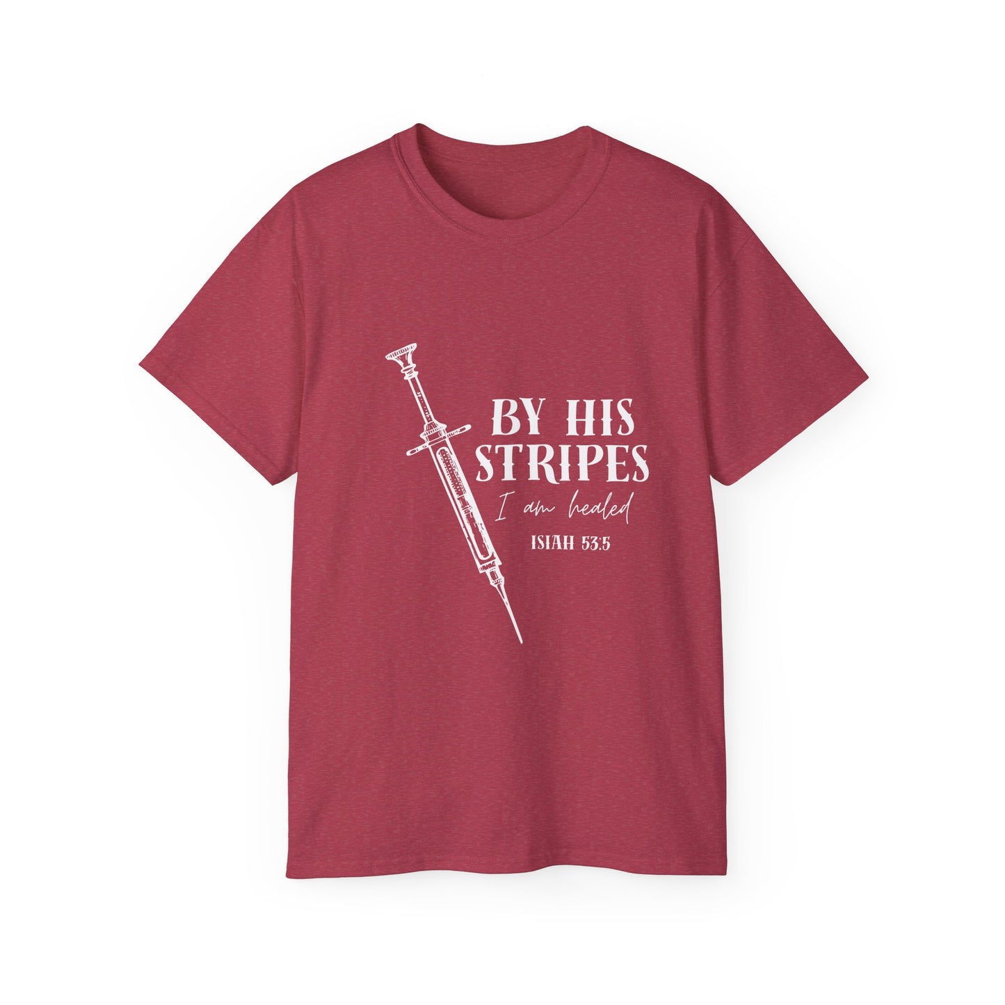By His Stripes I Am Healed Tee, Syringe Ex Addict Christian Redemption Shirt