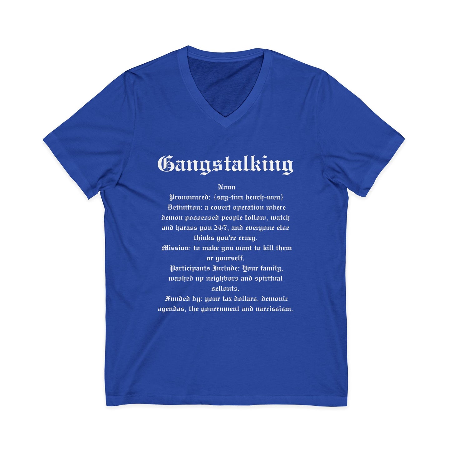 Gangstalking Anti Government Anti Surveillance Definition V Neck Shirt Tee