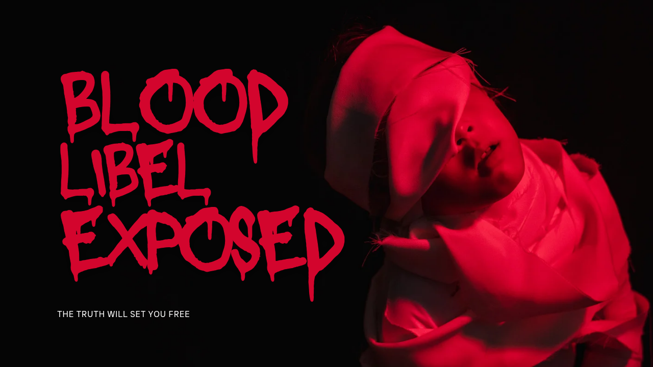 Load video: Blood libel - the truth!